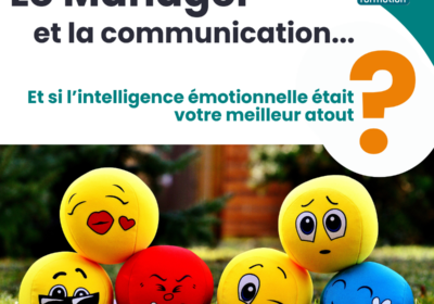 Intelligence émotionnelle et formation à la communication managériale : l’atout qui change tout pour la performance des équipes