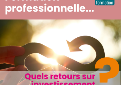 📌 Le ROI des formations : un puissant levier de réajustement des formations professionnelles pour les entreprises.